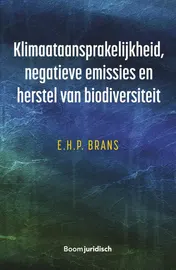 Omslag van Klimaataansprakelijkheid, negatieve emissies en herstel van biodiversiteit
