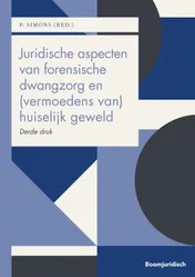 Omslag van Juridische aspecten van forensische dwangzorg en (vermoedens van) huiselijk geweld