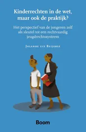 Omslag van Kinderrechten in de wet, maar ook de praktijk?