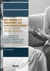 Omslag van Het verbod tot erkenning van aansprakelijkheid: tijd voor een nieuwe aanpak