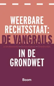 Omslag van Weerbare rechtsstaat: de vangrails in de Grondwet
