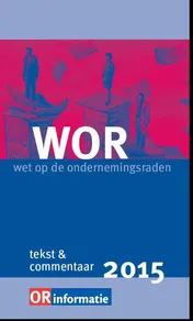 Omslag van Wet op de ondernemingsraden tekst en commentaar 2015