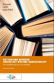 Omslag van Het nieuwe werken onder het nieuwe arbeidsrecht