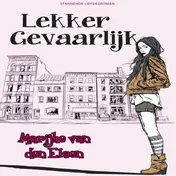 Omslag van Lekker gevaarlijk