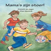 Omslag van Mama's zijn stoer!