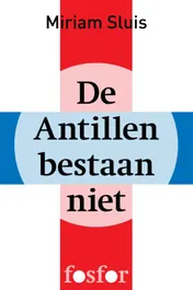 Omslag van De Antillen bestaan niet