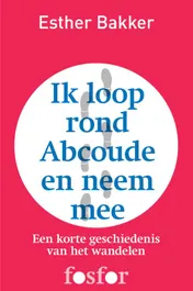 Omslag van Ik loop rond Abcoude en neem mee