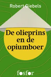 Omslag van De olieprins en de opiumboer