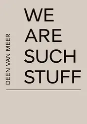 Omslag van We Are Such Stuff