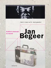 Omslag van Jan Begeer, grafisch ontwerper en docent
