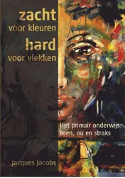 Omslag van Zacht voor kleuren hard voor vlekken