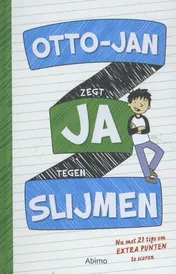 Omslag van Otto-Jan zegt JA tegen slijmen