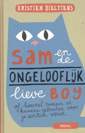 Omslag van Sam en de ongelooflijk lieve boy