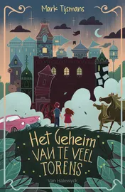 Omslag van Het geheim van te veel torens