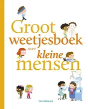 Omslag van Groot weetjesboek over kleine mensen