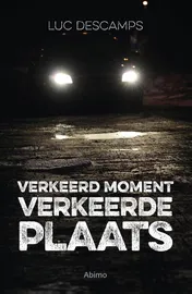 Omslag van Verkeerd moment, verkeerde plaats