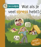 Omslag van Survivalgids - Wat als je veel stress hebt?
