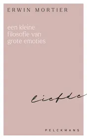 Omslag van Een kleine filosofie van grote emoties: Liefde