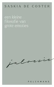 Omslag van Een kleine filosofie van grote emoties: Jaloezie