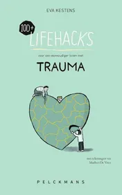 Omslag van 100+ Lifehacks voor een eenvoudiger leven met trauma