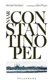 Omslag van Naar Constantinopel