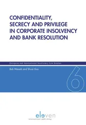 Omslag van Confidentiality, secrecy and privilege in corporate insolvency and bank resolution