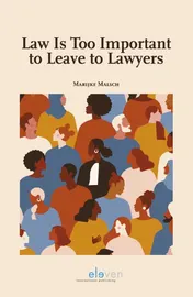 Omslag van Law is Too Important to Leave to Lawyers