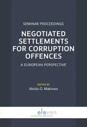 Omslag van Negotiated settlements for corruption offences: a european perspective