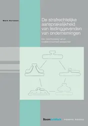 Omslag van De strafrechtelijke aansprakelijkheid van leidinggevenden van ondernemingen