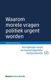 Omslag van Waarom morele vragen politiek urgent worden