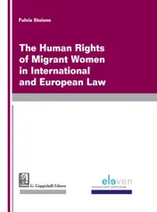 Omslag van The human rights of migrant women in International and European Law