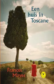 Omslag van Een huis in Toscane