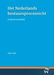 Omslag van Het Nederlands bestuursprocesrecht in theorie en praktijk