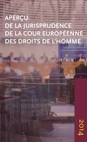 Omslag van Aperçu de la jurisprudence de la Cour européenne des droits de l’homme 2014