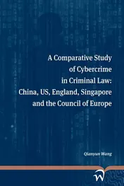Omslag van A comparative study of cybercrime in criminal law: China, US, England, Singapore and the Council of Europe