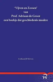 Omslag van 'Vijven en Zessen' van Prof. Adriaan de Groot een boekje dat geschiedenis maakte