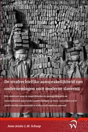 Omslag van De strafrechtelijke aansprakelijkheid van ondernemingen voor moderne slavernij