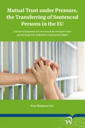 Omslag van Mutual Trust under Pressure, the Transferring of Sentenced Persons in the EU