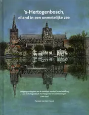 Omslag van ’s-Hertogenbosch, eiland in een onmetelijke zee