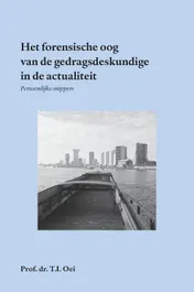 Omslag van Het forensische oog van de gedragsdeskundige in de actualiteit