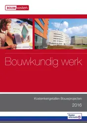 Omslag van Kostenkengetallen bouwprojecten bouwkundig werk 2016