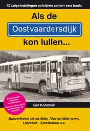 Omslag van Als de Oostvaardersdijk kon lullen...