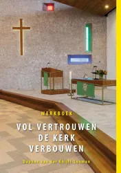 Omslag van Vol vertrouwen de kerk verbouwen