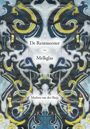 Omslag van De rentmeester & Melkglas