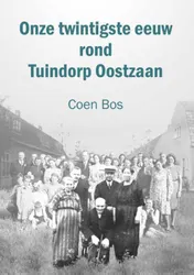 Omslag van Onze twintigste eeuw rond Tuindorp Oostzaan