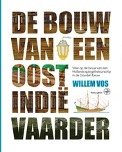Omslag van De bouw van een Oost-Indiëvaarder