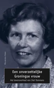 Omslag van Een onverzettelijke Groningse vrouw