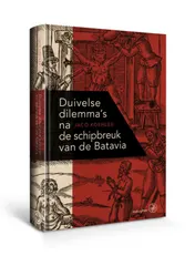 Omslag van Duivelse dilemma’s na de schipbreuk van de Batavia