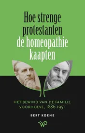 Omslag van Hoe strenge protestanten de homeopathie kaapten