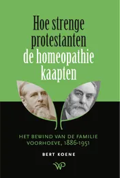 Omslag van Hoe strenge protestanten de homeopathie kaapten